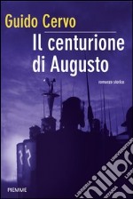 Il centurione di Augusto. E-book. Formato EPUB ebook