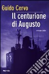 Il centurione di Augusto. E-book. Formato EPUB ebook di Guido Cervo