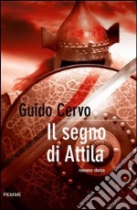 Il segno di Attila. E-book. Formato EPUB ebook