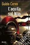 L' aquila sul Nilo. E-book. Formato EPUB ebook di Guido Cervo