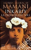 Inkariy. La profezia del sole. E-book. Formato EPUB ebook di Hernan Huarache Mamani