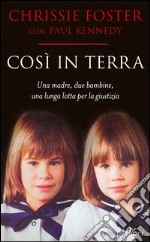 Così in terra. Una madre, due bambine, una lunga lotta per la giustizia. E-book. Formato EPUB