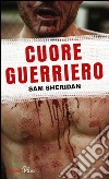 Cuore guerriero. E-book. Formato EPUB ebook