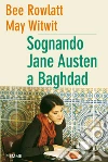 Sognando Jane Austen a Baghdad. E-book. Formato EPUB ebook