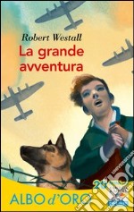 La grande avventura. E-book. Formato EPUB ebook