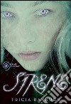 Sirene. E-book. Formato EPUB ebook di Tricia Rayburn