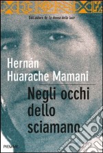 Negli occhi dello sciamano. E-book. Formato EPUB ebook