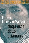 Negli occhi dello sciamano. E-book. Formato EPUB ebook