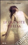 Le due vite di Elsa. E-book. Formato EPUB ebook di Rita Charbonnier