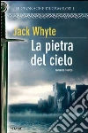 La pietra del cielo. Le cronache di Camelot. E-book. Formato EPUB ebook di Jack Whyte