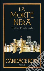 La morte nera. I misteri di Owen Archer. E-book. Formato EPUB ebook