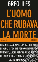 L' uomo che rubava la morte. E-book. Formato EPUB ebook