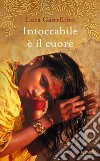 Intoccabile è il cuore. E-book. Formato EPUB ebook