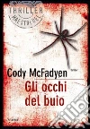 Gli occhi del buio. E-book. Formato EPUB ebook di Cody McFadyen