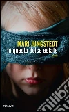 In questa dolce estate. E-book. Formato EPUB ebook di Mari Jungstedt