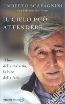 Il cielo può attendere. E-book. Formato EPUB ebook di Umberto Scapagnini