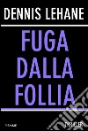 Fuga dalla follia. E-book. Formato EPUB ebook