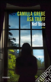 Nel buio. E-book. Formato EPUB ebook di Camilla Grebe