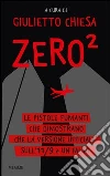 Zero2. Le pistole fumanti che dimostrano che la versione ufficiale dell'11/9 è un falso. E-book. Formato EPUB ebook