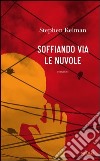 Soffiando via le nuvole. E-book. Formato EPUB ebook