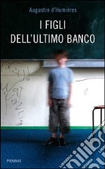 I figli dell'ultimo banco. E-book. Formato EPUB ebook