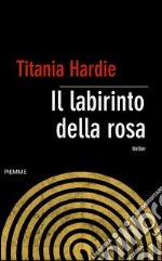 Il labirinto della rosa. E-book. Formato EPUB ebook