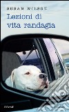 Lezioni di vita randagia. E-book. Formato EPUB ebook