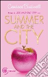 Summer and the city. E-book. Formato EPUB ebook di Candace Bushnell