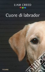 Cuore di labrador. E-book. Formato EPUB ebook