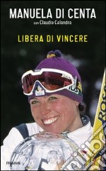 Libera di vincere. E-book. Formato EPUB ebook