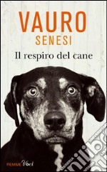 Il respiro del cane. E-book. Formato EPUB ebook