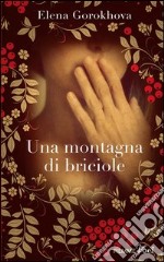 Una montagna di briciole. E-book. Formato EPUB ebook