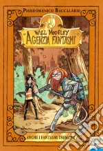 Anche i fantasmi tremano. Will Moogley Agenzia Fantasmi. E-book. Formato EPUB ebook