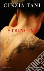 Stringimi. E-book. Formato EPUB ebook