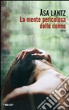 La mente pericolosa delle donne. E-book. Formato EPUB ebook