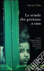 Le strade che portano a casa. E-book. Formato EPUB ebook