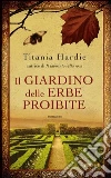 Il giardino delle erbe proibite. E-book. Formato EPUB ebook di Titania Hardie