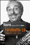 Farabutto 2.0. Dichiarazioni d'amore molesto. E-book. Formato EPUB ebook di Vauro Senesi