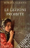 Le lezioni proibite. E-book. Formato EPUB ebook di Suraya Sadeed