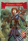 Il risveglio dei giganti. Cavalieri del Regno della Fantasia. E-book. Formato EPUB ebook