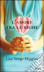 L' amore tra le righe. E-book. Formato EPUB ebook