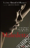 Maledetta. La mia battaglia contro il falso Islam che odia le donne. E-book. Formato EPUB ebook