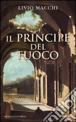 Il principe del fuoco. E-book. Formato EPUB ebook