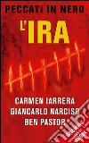 L' ira. E-book. Formato EPUB ebook di Carmen Iarrera