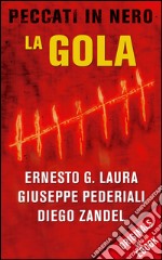 La gola. E-book. Formato EPUB ebook