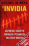 L' invidia. E-book. Formato EPUB ebook di Alfredo Colitto