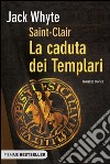 La caduta dei templari. Saint-Clair. E-book. Formato EPUB ebook