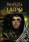 L' eredità dell'ombra. La profezia del lupo. E-book. Formato EPUB ebook di Marilù Monda