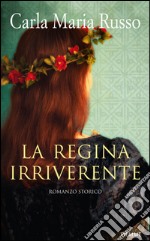 La regina irriverente. E-book. Formato EPUB ebook