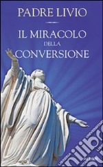 Il miracolo della conversione. E-book. Formato EPUB ebook